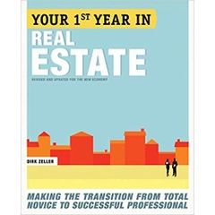 Your First Year in Real Estate, 2nd Ed.: Making the Transition from Total Novice to Successful Professional