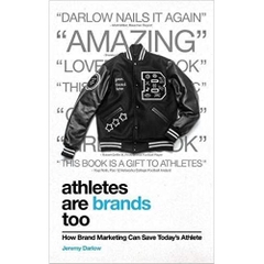 Athletes Are Brands Too: How Brand Marketing Can Save Today's Athlete