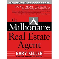 The Millionaire Real Estate Agent: It's Not About the Money...It's About Being the Best You Can Be