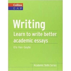 Writing: Learn to Write Better Academic Essays (Collins English for Academic Purposes)