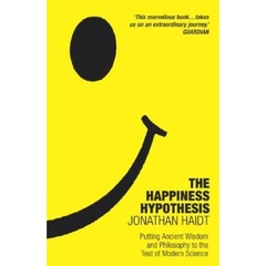 The Happiness Hypothesis: Putting Ancient Wisdom to the Test of Modern Science