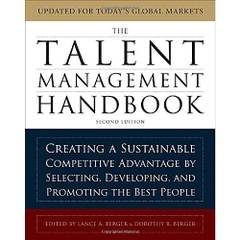 The Talent Management Handbook: Creating a Sustainable Competitive Advantage by Selecting, Developing, and Promoting the Best People