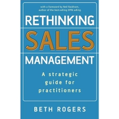 Rethinking Sales Management: A Strategic Guide for Practitioners