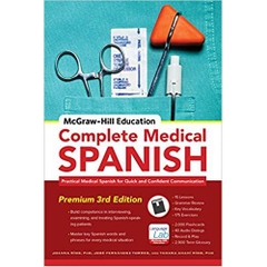 McGraw-Hill Education Complete Medical Spanish: Practical Medical Spanish for Quick and Confident Communication 2nd Edition
