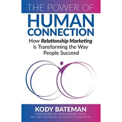 The Power of Human Connection: How Relationship Marketing is Transforming the Way People Succeed