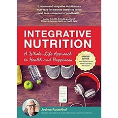 Integrative Nutrition: A Whole-Life Approach to Health and Happiness