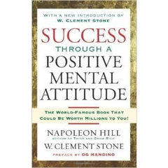 Success Through A Positive Mental Attitude