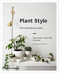 Plant Style: How to Greenify Your Space