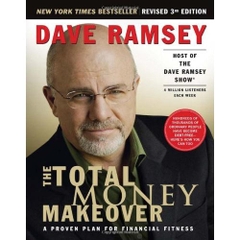 The Total Money Makeover: A Proven Plan for Financial Fitness