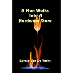 A Man Walks Into A Hardware Store