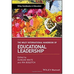 The Wiley International Handbook of Educational Leadership