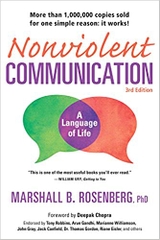Nonviolent Communication: A Language of Life, 3rd Edition: Life-Changing Tools for Healthy Relationships (Nonviolent Communication Guides)