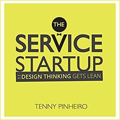 The Service Startup: Design Thinking Gets Lean