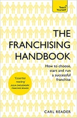 The Franchising Handbook: How to Choose, Start & Run a Successful Franchise (Teach Yourself)