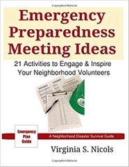 Emergency Preparedness Meeting Ideas: 21 Activities to Engage & Inspire Your Neighborhood Volunteers (Survival Guide Series)