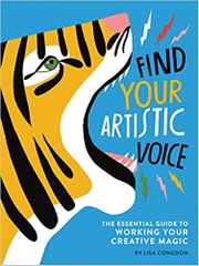 Find Your Artistic Voice: The Essential Guide to Working Your Creative Magic