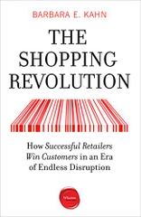 The Shopping Revolution: How Successful Retailers Win Customers in an Era of Endless Disruption