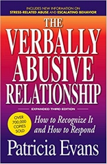 The Verbally Abusive Relationship, Expanded Third Edition: How to recognize it and how to respond