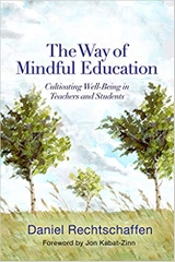 The Way of Mindful Education: Cultivating Well-Being in Teachers and Students (Norton Books in Education)