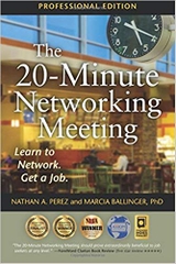 The 20-Minute Networking Meeting - Professional Edition: Learn to Network. Get a Job.