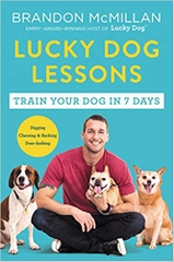 Lucky Dog Lessons: Train Your Dog in 7 Days