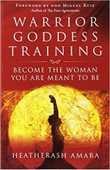 Warrior Goddess Training: Become the Woman You Are Meant to Be