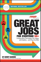 Great Jobs for Everyone 50 +, Updated Edition: Finding Work That Keeps You Happy and Healthy...and Pays the Bills