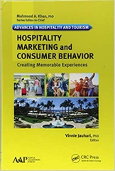 Hospitality Marketing and Consumer Behavior: Creating Memorable Experiences (Advances in Hospitality and Tourism)