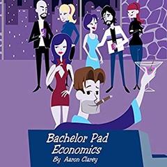 Bachelor Pad Economics: The Financial Advice Bible for Men