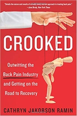Crooked: Outwitting the Back Pain Industry and Getting on the Road to Recovery