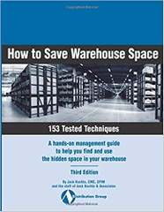 How to Save Warehouse Space. 153 Tested Techniques. A hands-on management guide to help you find and use the hidden space in your warehouse. Third Edition