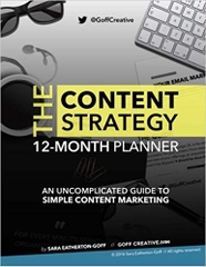 Content Strategy Planner: An Uncomplicated Guide To Simple Content Marketing: Battle the bounce. Retain more visitors with a clear system.