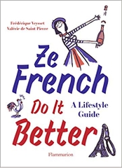 Ze French Do It Better: A Lifestyle Guide