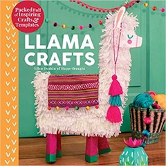 Llama Crafts: Packed Full of Inspiring Crafts and Templates (Creature Crafts)