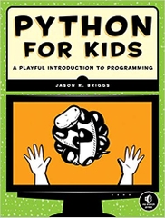 Python for Kids: A Playful Introduction to Programming