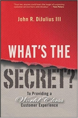 What's the Secret?: To Providing a World-Class Customer Experience