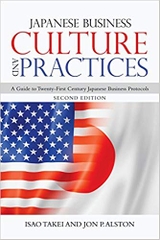 Japanese Business Culture and Practices: A Guide to Twenty-first Century Japanese Business Protocols