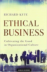 Ethical Business: Cultivating the Good in Organizational Culture