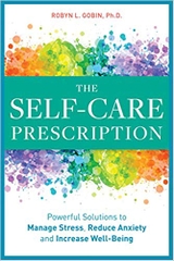 The Self-Care Prescription: Powerful Solutions to Manage Stress, Reduce Anxiety & Increase Wellbeing