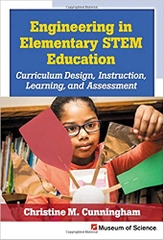 Engineering in Elementary STEM Education: Curriculum Design, Instruction, Learning, and Assessment