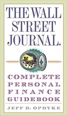 The Wall Street Journal. Complete Personal Finance Guidebook (Wall Street Journal Guidebooks)