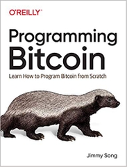 Programming Bitcoin: Learn How to Program Bitcoin from Scratch