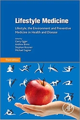 Lifestyle Medicine: Lifestyle, the Environment and Preventive Medicine in Health and Disease