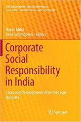 Corporate Social Responsibility in India: Cases and Developments After the Legal Mandate (CSR, Sustainability, Ethics & Governance)