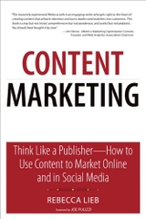 Content Marketing: Think Like a Publisher - How to Use Content to Market Online and in Social Media (Que Biz-Tech)