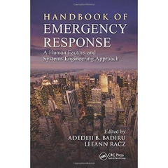 Handbook of Emergency Response: A Human Factors and Systems Engineering Approach