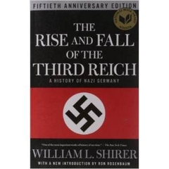 The Rise and Fall of the Third Reich: A History of Nazi Germany