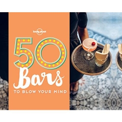 50 Bars to Blow Your Mind (Lonely Planet)