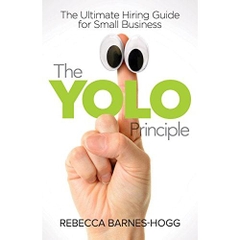 The YOLO Principle: The Ultimate Hiring Guide for Small Business