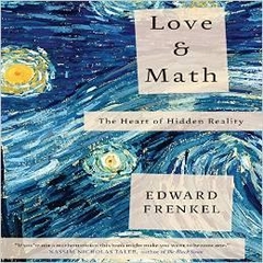 Love and Math: The Heart of Hidden Reality